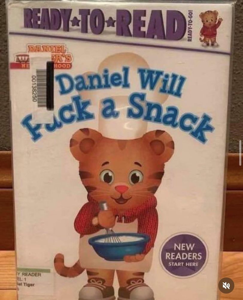 A photo of a children's guidebook, where the title is partially obscured by the barcode sticker so it reads, "Daniel Will Fuck a Snack" 