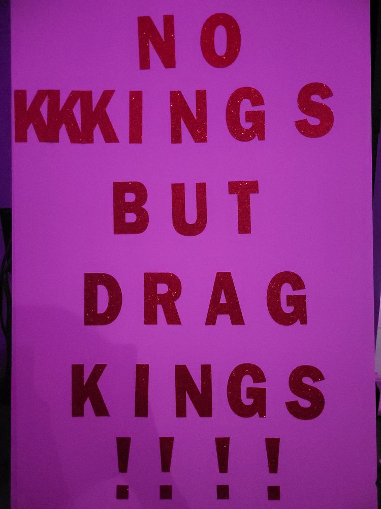 NO
KKKINGS
BUT
DRAG
KINGS
!!!!