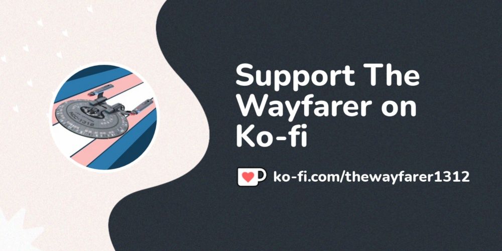 Buy The Wayfarer a Coffee. ko-fi.com/thewayfarer1312