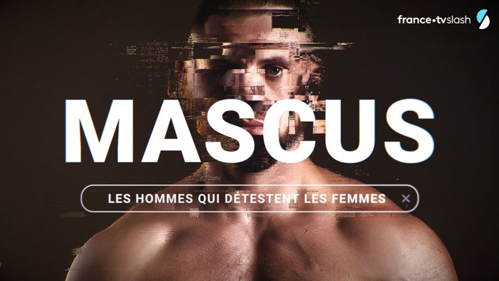 MASCUS : Infiltration chez les hommes qui détestent les femmes - Documentaire complet