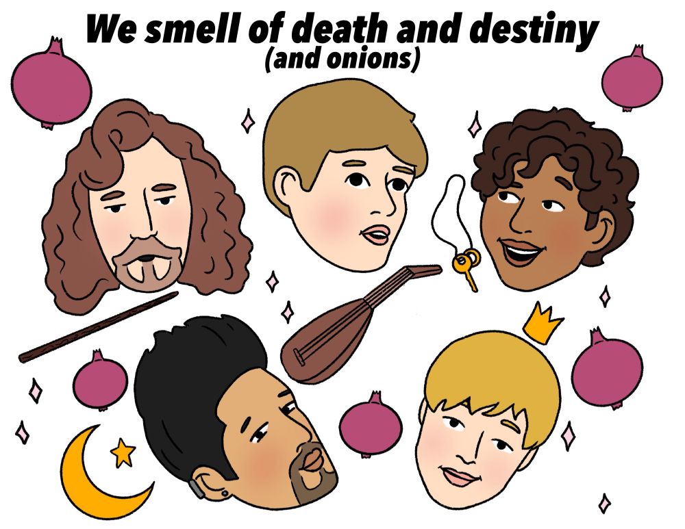 Cartoon art of the heads of multiple fictional characters, one is Sirius Black, King Arthur, another is Jaskier, I can’t remember who the other two were. They are surrounded by red onions and sparkles, as well as a moon, a magic wand, a lute, some keys and a crown. The text reads “we smell of death and destiny (and onions)”, background is white