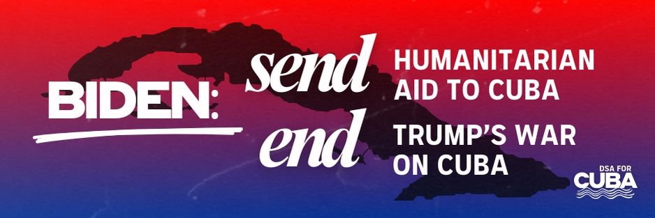 Biden: send humanitarian air to Cuba
End: Trump's war on cuba