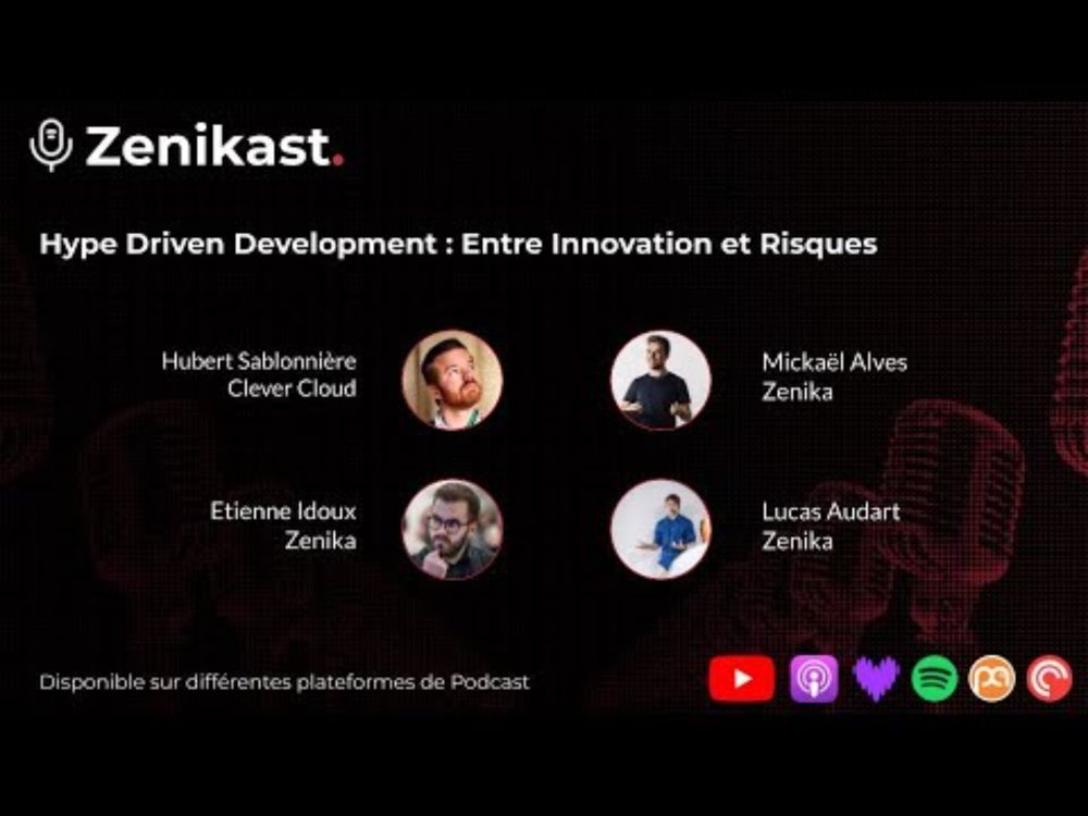 Zenikast - Episode 3 - La Hype Driven Development