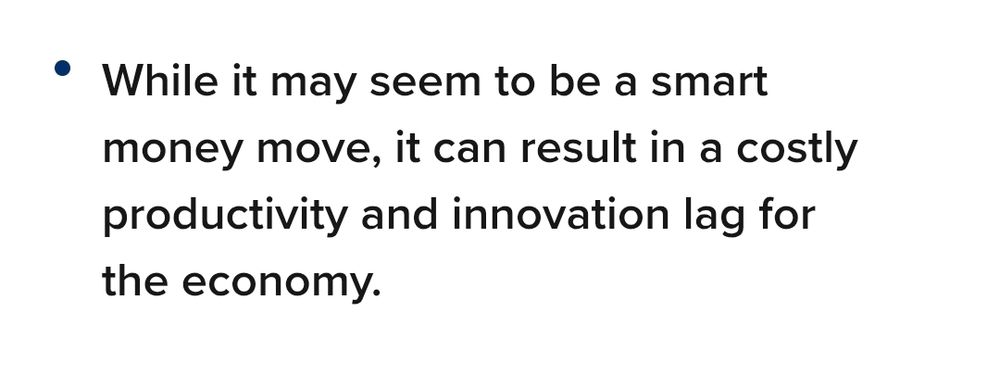 "While it may seem to be a smart money move, it can result in a costly productivity and innovation lag for the economy."