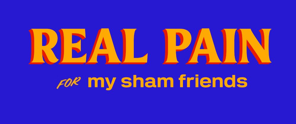Zohran logo generator from https://homes.luddy.indiana.edu/ccshan/for/for.html with text "REAL PAIN /for/ my sham friends"