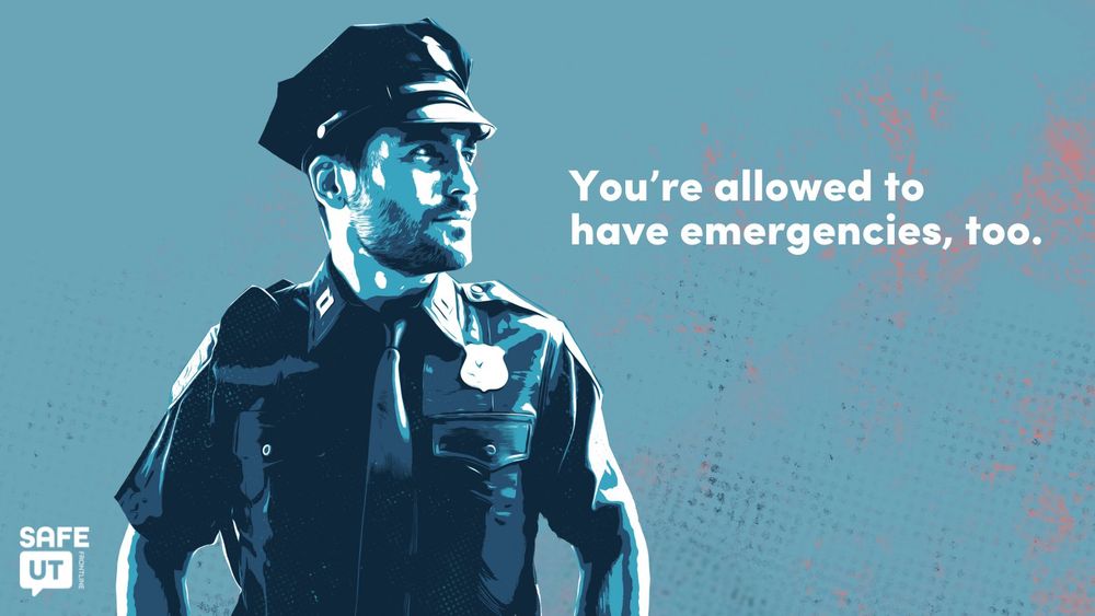 Graphic with "You're allowed to have emergencies, too." featuring a male law enforcement officer.