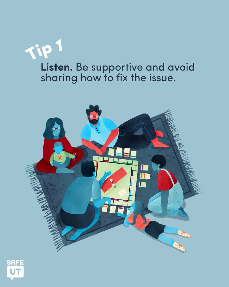 Graphic with "Tip 1. Listen. Be supportive and avoid sharing how to fix the issue." featuring an illustration of a family that includes an adult male and female and four children, ages ranging from a baby to teenager. The family is playing a board game.