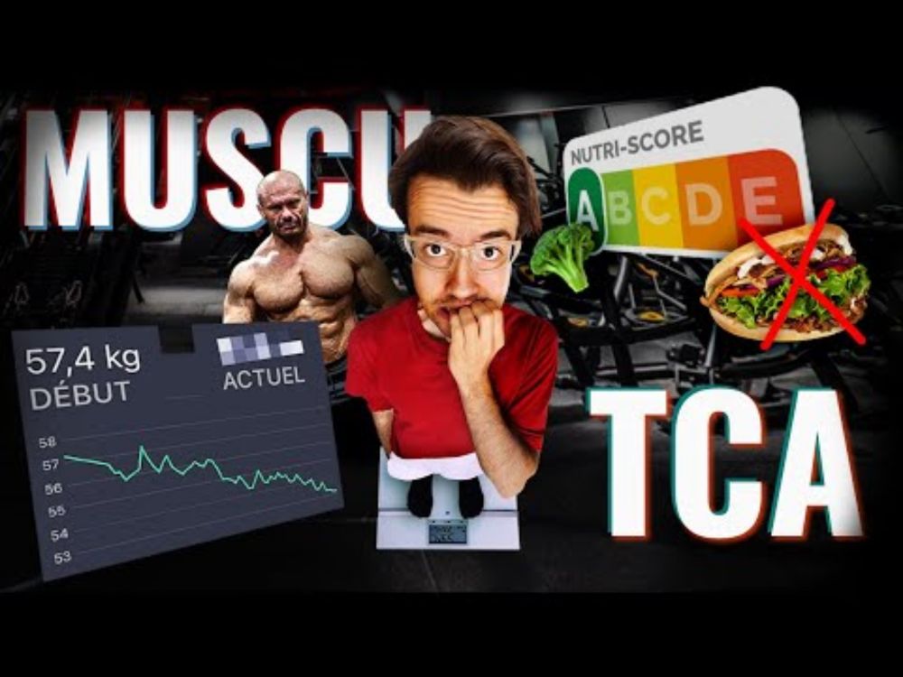 Comment la MUSCULATION m'a donné des TCA ?