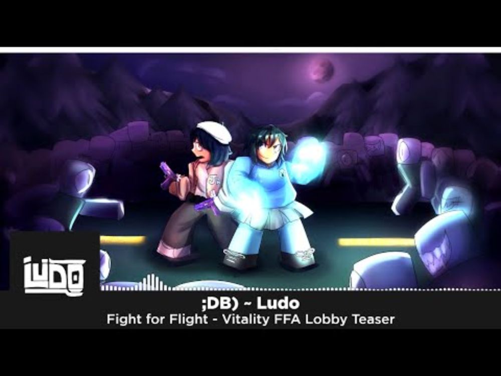 [TEASER] Fight for Flight | Vitality Fighter's FFA Lobby Theme | ;D B) ~ Ludo