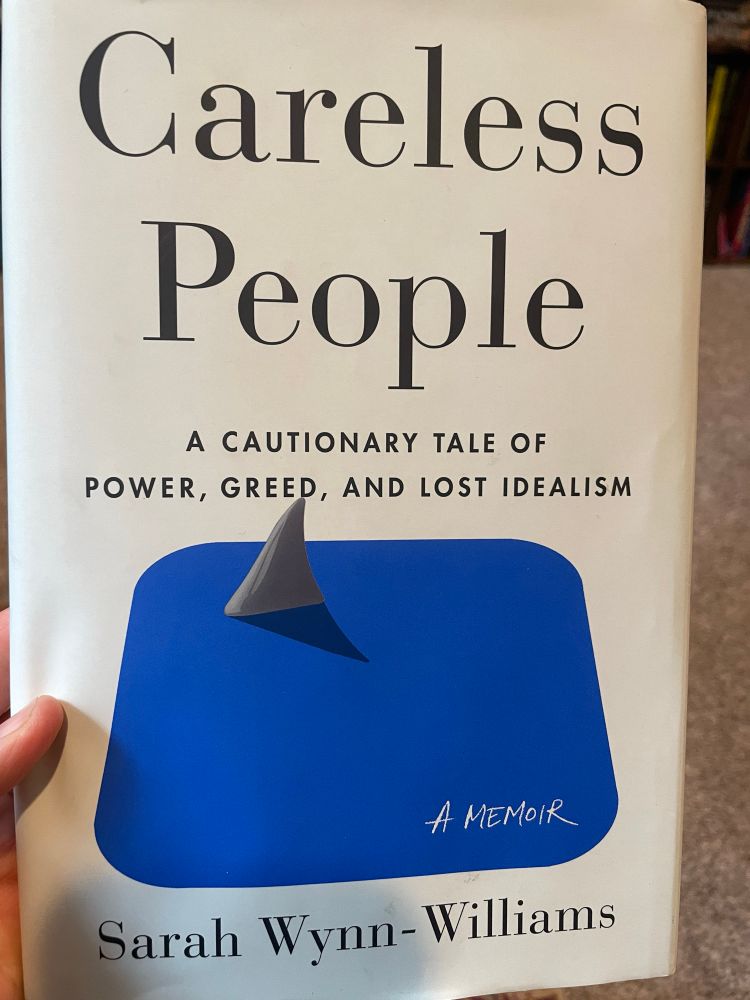 A photo of the book Careless People A Cautionary Tale of Power, Greed & Lost Idealism by Sarah Wynn-Willams