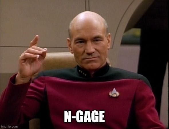 Picard saying N-Gage