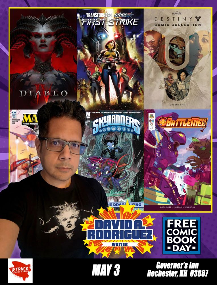 A silly headshot of me wearing a Lilith Shirt against a backdrop of some of my work including Diablo IV, IDW First Strike, Destiny 2, Skylanders and the date and location of Free Comic Book Day in Rochester New Hampshire.