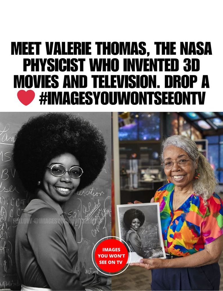 Split-image graphic featuring Valerie Thomas, the NASA physicist. On the left, a black-and-white photo of a young Valerie Thomas smiling, wearing glasses and an afro, standing in front of a chalkboard filled with equations. On the right, a color photo of an older Valerie Thomas with long gray hair and glasses, wearing a bright multicolored blouse, smiling and holding the same black-and-white portrait of her younger self. At the top of the image, bold text reads: “Meet Valerie Thomas, the NASA physicist who invented 3D movies and television. Drop a ❤️ #ImagesYouWontSeeOnTV.” A red circular badge at the bottom right says, “Images You Won’t See On TV.”