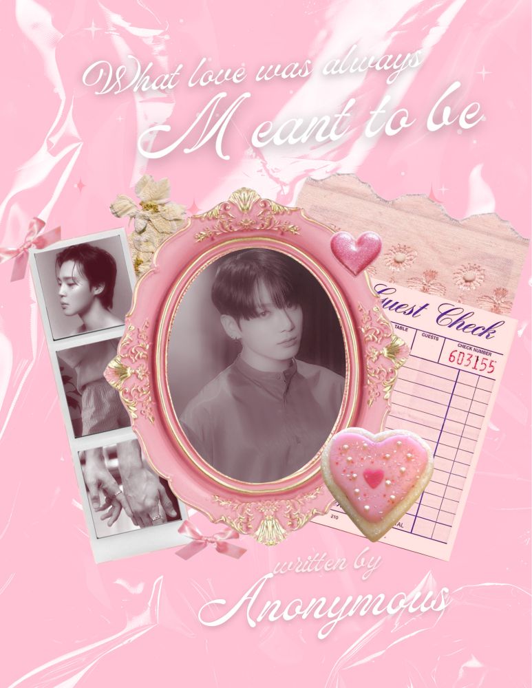 What love was always meant to be

written by Anonymous

Pink background with a shiny filter and some decorations, a framed photo of Jungkook over the top, and a strip of photobooth style black and white photos.