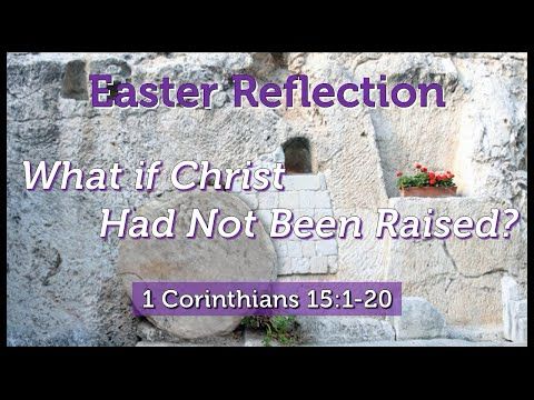What If Christ Had Not Been Raised?