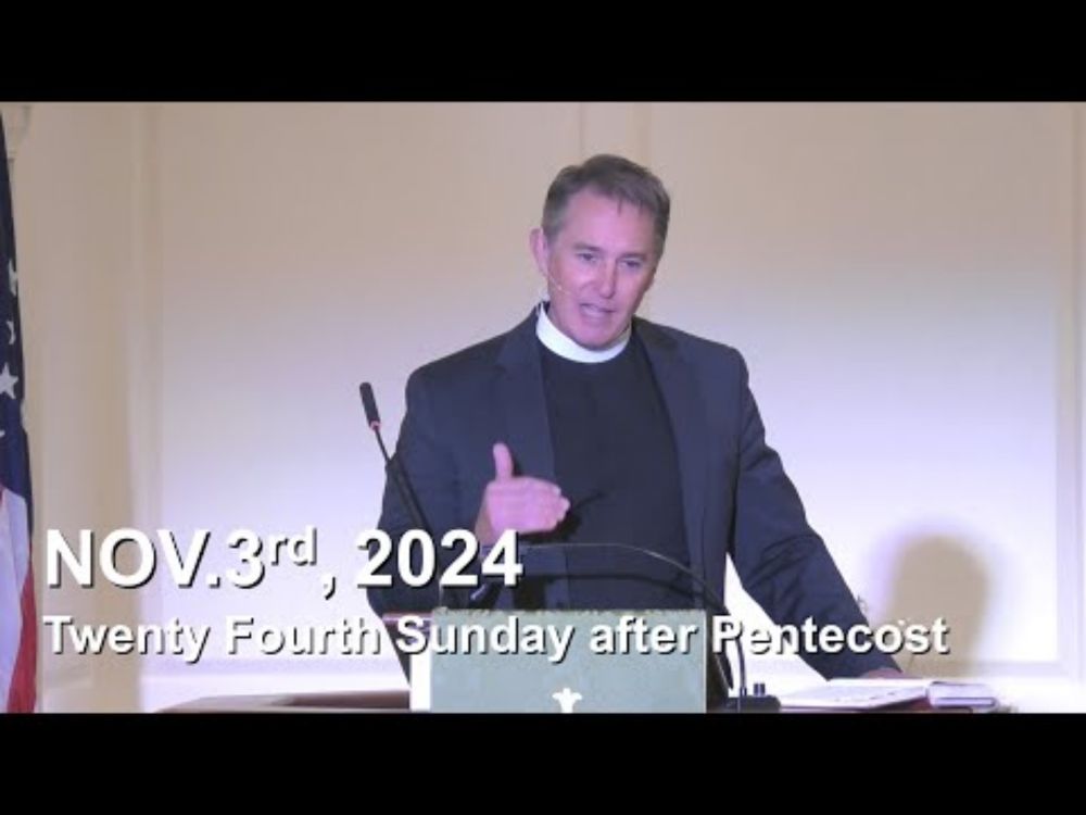 Twenty-Fourth Sunday after Pentecost | 11/3/2024