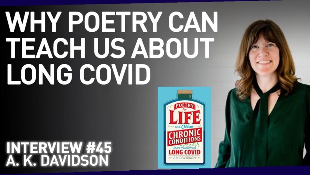 Poetry's Surprising Power in Describing Long Covid  | With A. K. Davidson