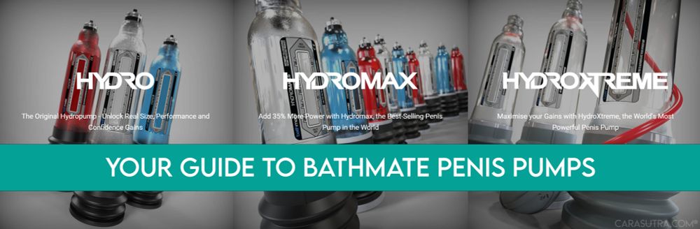 Bathmate Penis Pumps Guide: Hydro, HydroMax & HydroXtreme