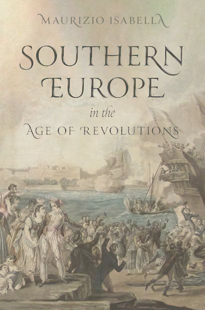 Cover M. Isabella, Southern Europe in the Age of Revolutions