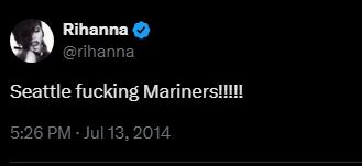 rihanna "Super fucking Mario!!!!!" tweet element-inspected to say "Seattle fucking Mariners!!!!!" in celebration of the Seattle Mariners heading to the ALCS