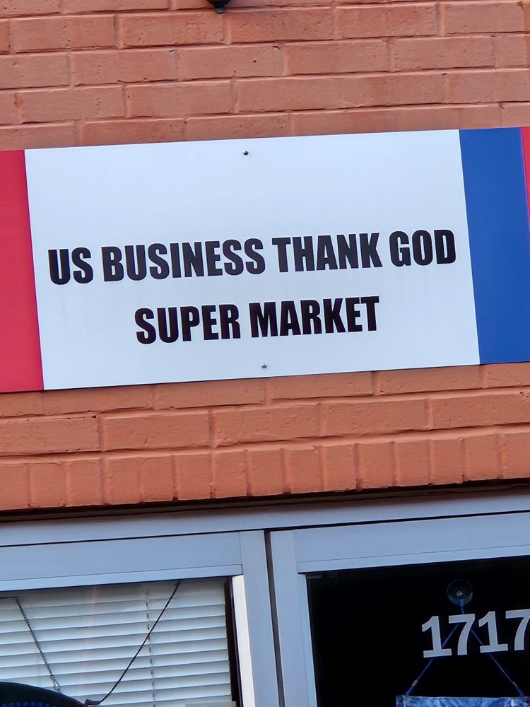A store named us business thank God super market 