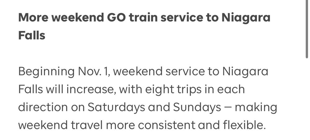 Original Metrolinx statement about a train service increase to Niagara Falls:

"Beginning Nov. 1, weekend service to Niagara Falls will increase, with eight trips in each direction on Saturdays and Sundays — making weekend travel more consistent and flexible."