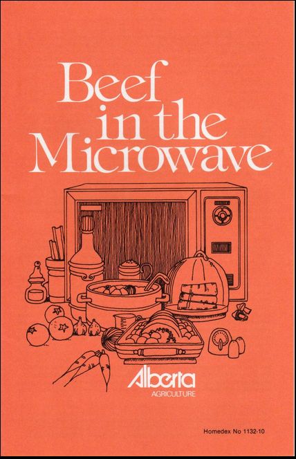 "Beef in the Microwave", published by the Government of Alberta in 1981