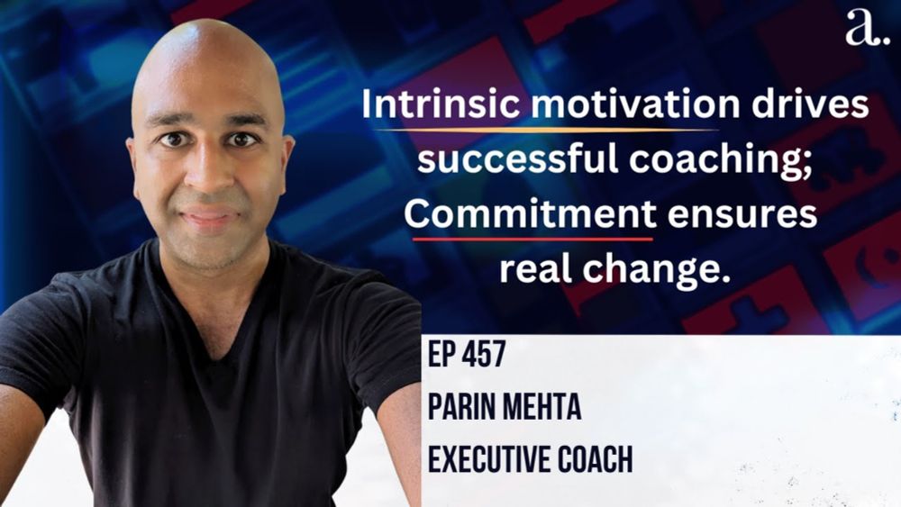 How to Engage an Executive Coach Effectively with Parin Mehta