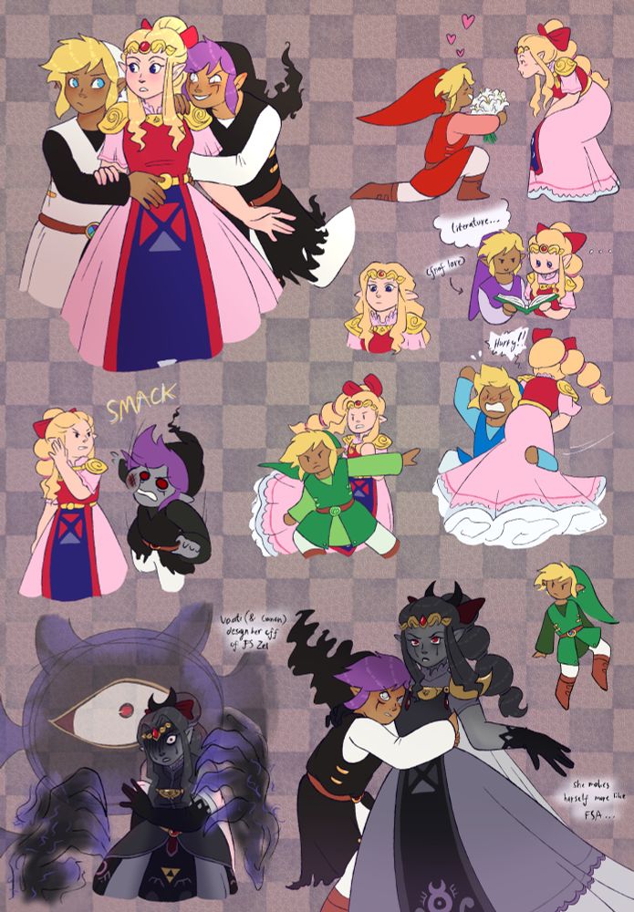 Colorful doodles of my interpretation of Four Swords Adventures and the Manga based on it. From top left to bottom right, they are as follows:
A more detailed drawing of Link and Shadow Link on either side of Princess Zelda. Link gently wraps his arms around Zelda, perhaps protectively, while Shadow Link playfully clings to her opposite Arm. Link and Zelda exchange uncertain glances. 
A small doodle of Red kneeling down. He offers Zelda a bouquet of lillies, which she is associated with. She kneels down and smiles at him. 
A small but more detailed doodle of Zelda with her hair down to mimic her manga appearance. 
A small doodle of Vio reading a book with Zelda. He looks smug, thinking "literature," but an arrow points out the book's contents are actually the FNaF lore. 
A silly doodle of Zelda smacking Shadow Link, complete with the onamatopoeia overhead. He is still in his shadow form. 
A doodle of Green protectively holding an arm out in front of Zelda while she looks on in concern, mirroring a manga panel. 
A silly doodle of Blue fleeing from an unseen enemy, carrying Zelda over his shoulder. He is red in the face, though whether it be from carrying Zelda or his frustration is anyone's guess. She urges him to hurry.
A doodle of Vaati looming menacingly behind my design for a Shadow Zelda, with shadowy arms extending from him to reach around her. It is labeled, "Vaati (& Ganon) designed her off of Original FS Zelda." 
A doodle that continues the thought of the last, labeled "She changes herself to be more like FSA Zelda." Shadow Zelda, now with an appearance more like the current princess incarnation, stands menacingly with Shadow Link (in human form) wrapping his arms around her waist in parallel with Original Link in the first doodle. He looks uneasy as Zelda sets one hand on his shoulder, gazing forward at the viewer with a scolding expression. 
A small doodle of Original Link in green.