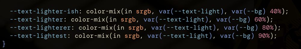 a screenshot of some CSS code which contains definitions for the variables "--text-lighter-ish", "--text-lighter", "--text-lighterer", and "--text-lightest"