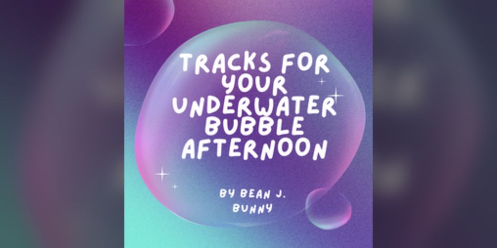 OST Comp Jam Submission 7 -- Tracks For Your Underwater Bubble Afternoon by beanbunny