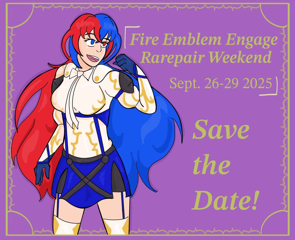 Purple banner with green text featuring a color drawing of girl Alear looking excited and determined. “Fire Emblem Engage Rarepair Weekend - Sept 26-29 2025 - save the date!”