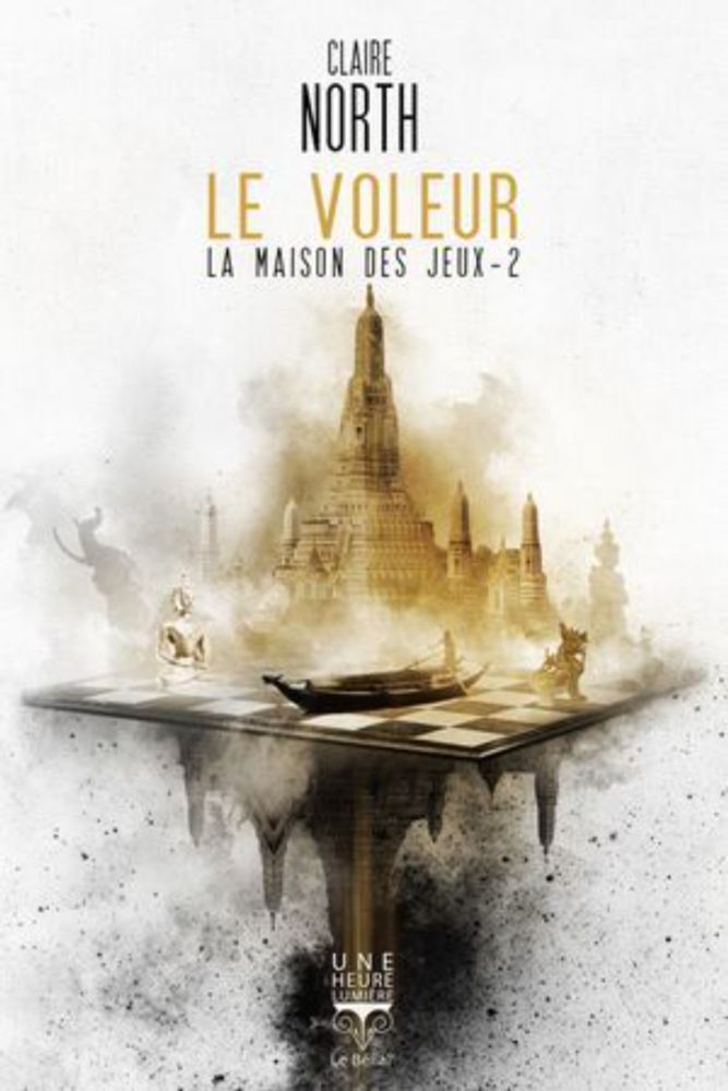 Le Voleur (la Maison des jeux, tome 2), de Claire North