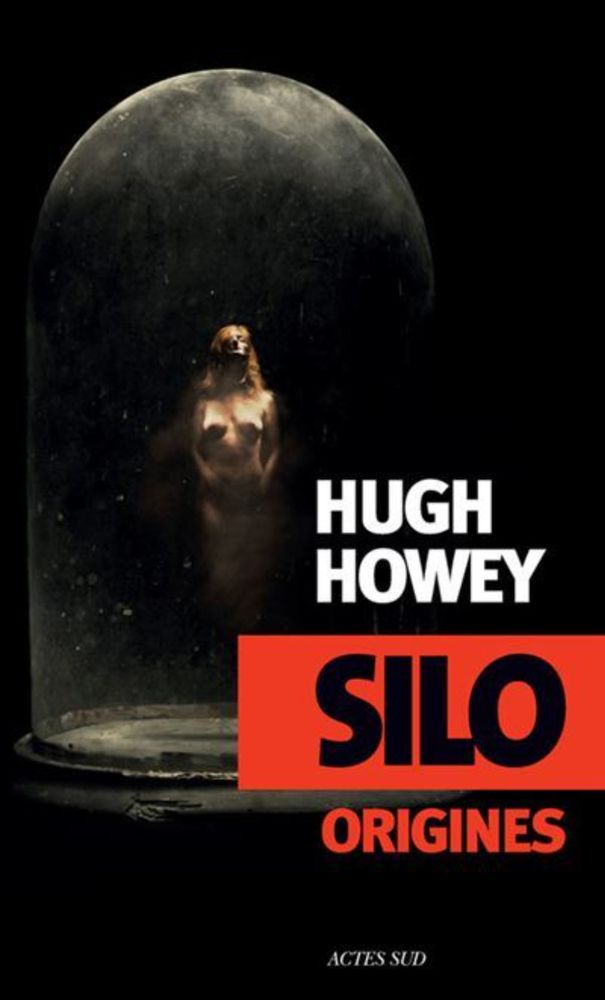 Silo, Origines (Silo, tome 2), d’Hugh Howey