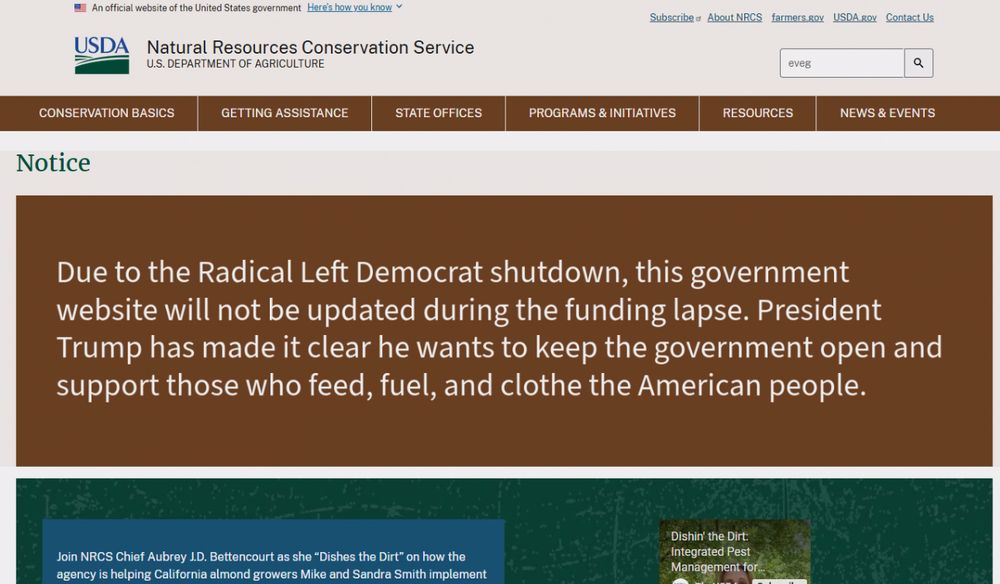 Screenshot of the USDA Natural Resources Conservation Service website, where this message is prominently displayed: “Due to the Radical Left Democrats shutdown, this government website will not be updated during the funding lapse. President Trump has made it clear he wants to keep the government open and support those who feed, fuel, and clothe the American people.”