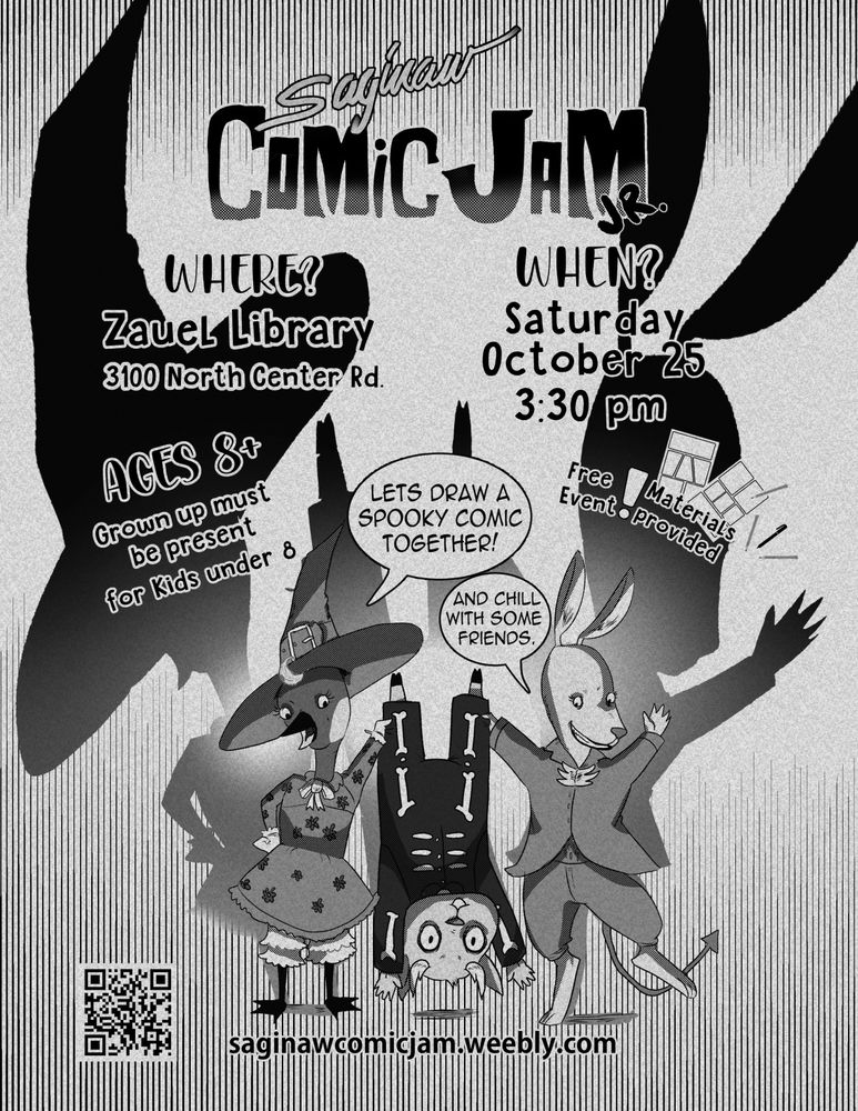Comic Jam flyer that says Saginaw Comic Jam Jr. Where Zauel Library 3100 North Center Rd. When Saturday October 26 3:30PM Ages 8+ Grown up must be present for kids under 8. 3 characters dressed as Lock, stock and barrel from The Nightmare Before Christmas are center holing up Sammy Jr upside down. Their shadows are large against the wall. 