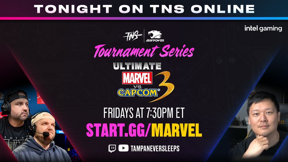 Sign up for the TNS x iBUYPOWER Series: UMvC3 tournament at start.gg/marvel, bracket begins at 7:30pm ET, stream available at twitch.tv/tampaneversleeps and www.youtube.com/@TampaNeverSleeps