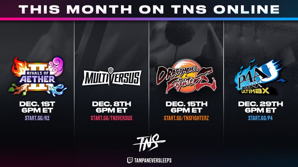 Sign up for our Rivals of Aether 2 tournament at start.gg/R2, which takes place on December 1st at 6pm ET. Sign up for our MultiVersus tournament at start.gg/TNSVersus, which takes place on December 8th at 6pm ET. Sign up for our DBFZ tournament at start.gg/TNSFighterz, which takes place on December 15th at 6pm ET. Sign up for our P4AU tournament at start.gg/P4, which takes place on December 29th at 6pm ET.