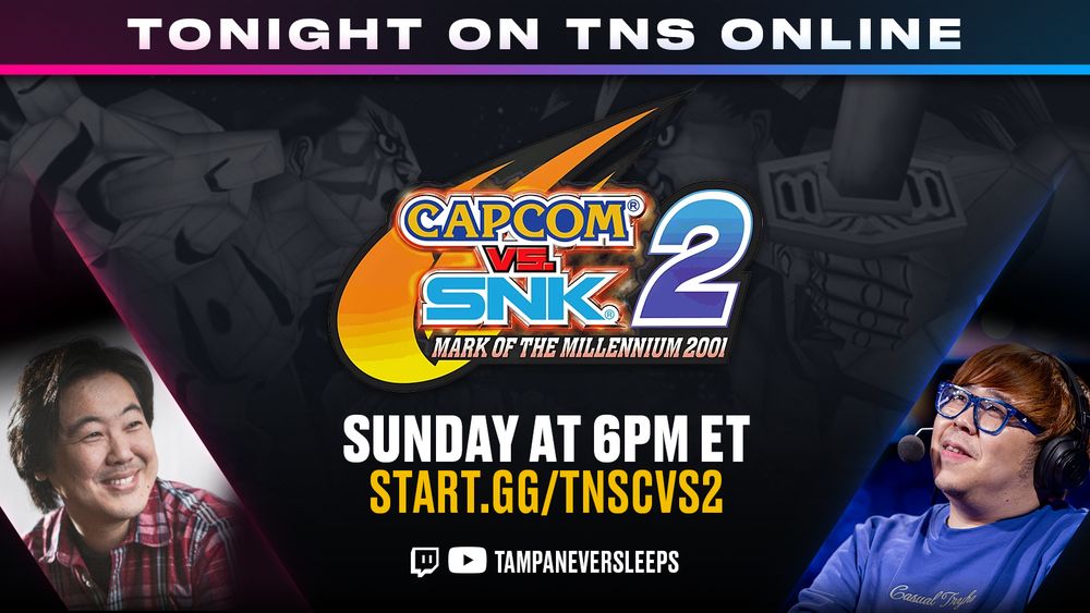 Sign up for the TNS CVS2 tournament at start.gg/TNSCVS2, bracket begins at 6pm ET, stream available at twitch.tv/tampaneversleeps and www.youtube.com/@TampaNeverSleeps