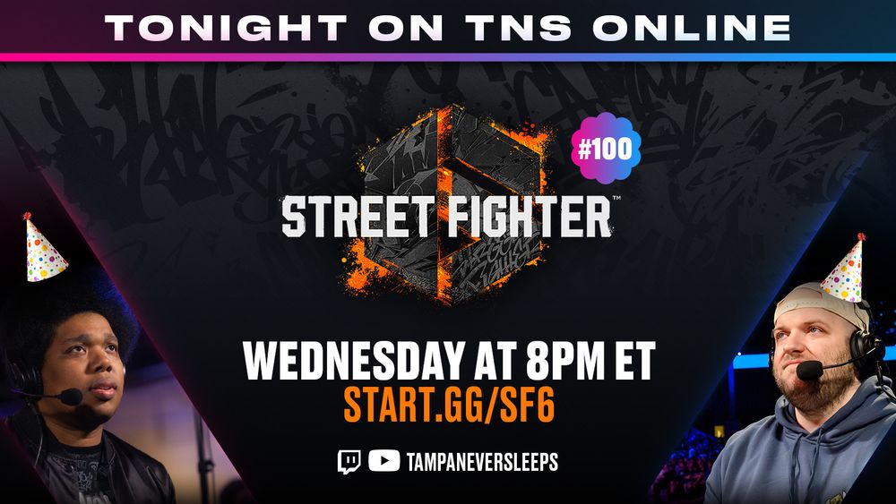 Sign up for the TNS Street Fighter 6 tournament at start.gg/SF6, bracket begins at 8pm ET, stream available at twitch.tv/tampaneversleeps and www.youtube.com/@TampaNeverSleeps