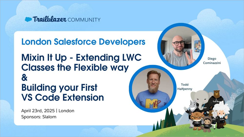 Mixin It Up - Extending LWC classes the flexible way - Diego Cominazzini.
Build your First Code Builder and VS Code Extension - Todd Halfpenny.