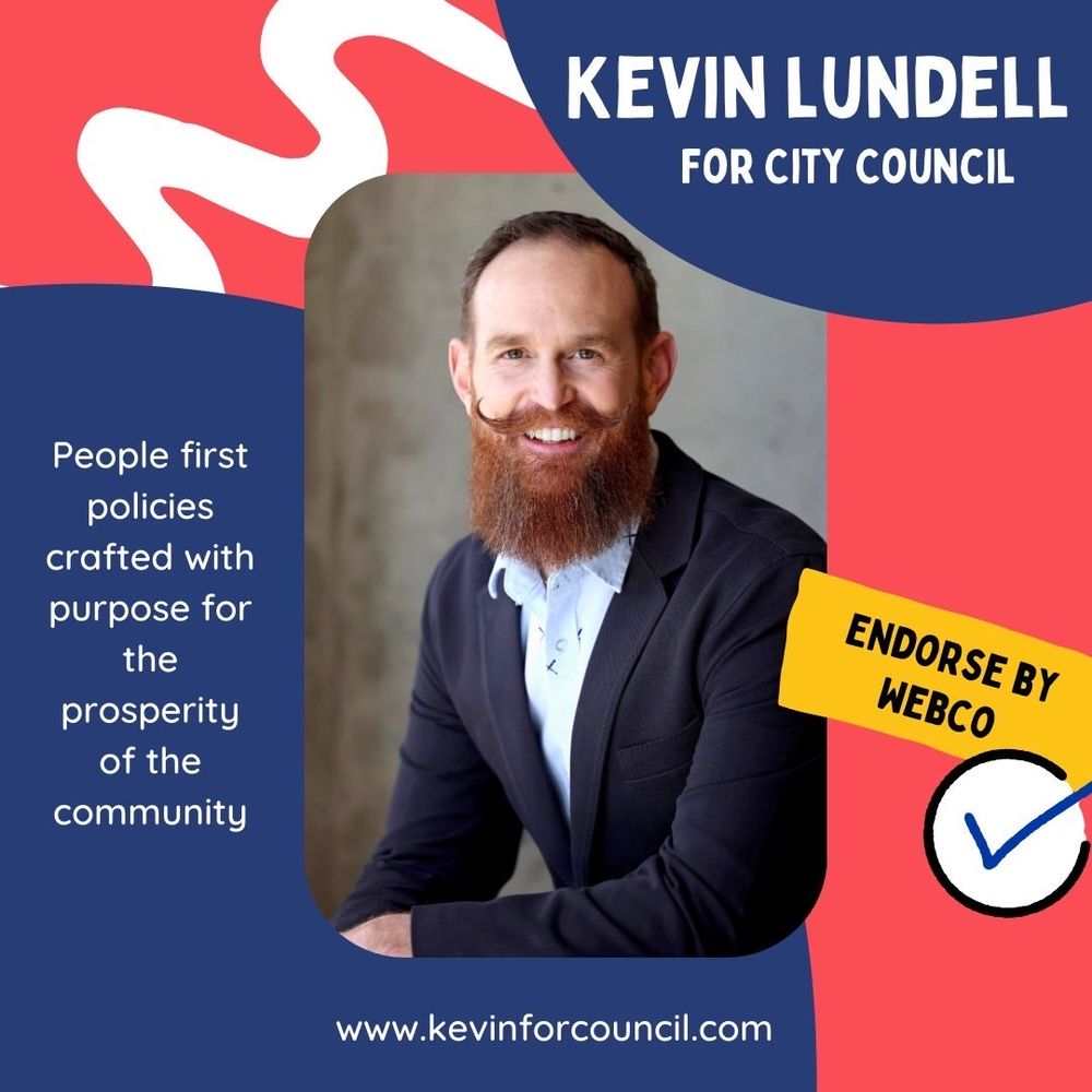 Kevin Lundell, Endorsed by WebCo

People first policies crafted with purpose for the prosperity of the community 
www.kevinforcouncil.com