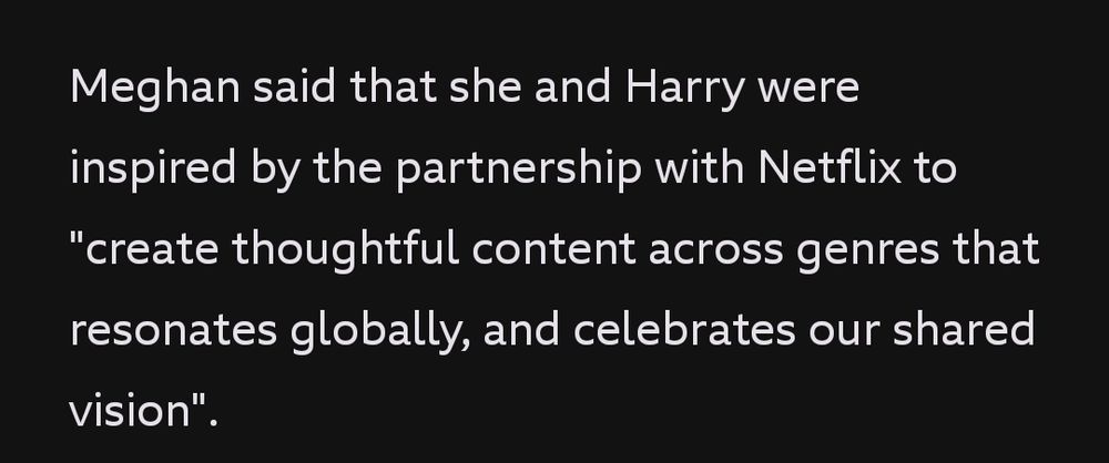 Meghan said that she and Harry were inspired by the partnership with Netflix to 