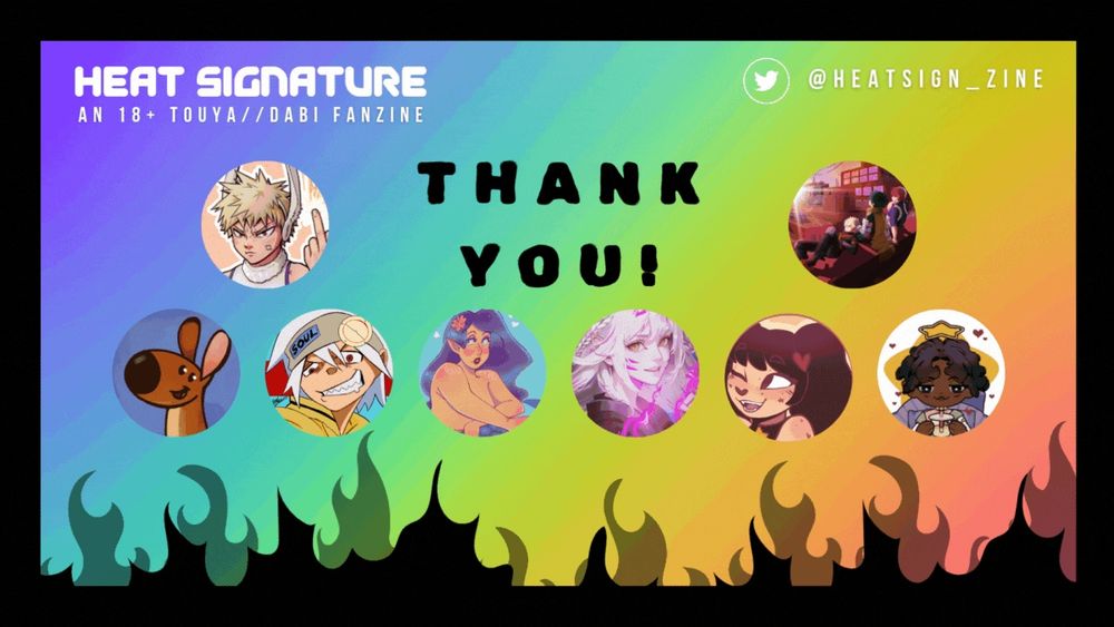Alt Text: Heat Signature. An 18+ Touya//Dabi Fanzine Twitter: @HeatSign_Zine Bluesky: @Heatsign-zine Thank You!