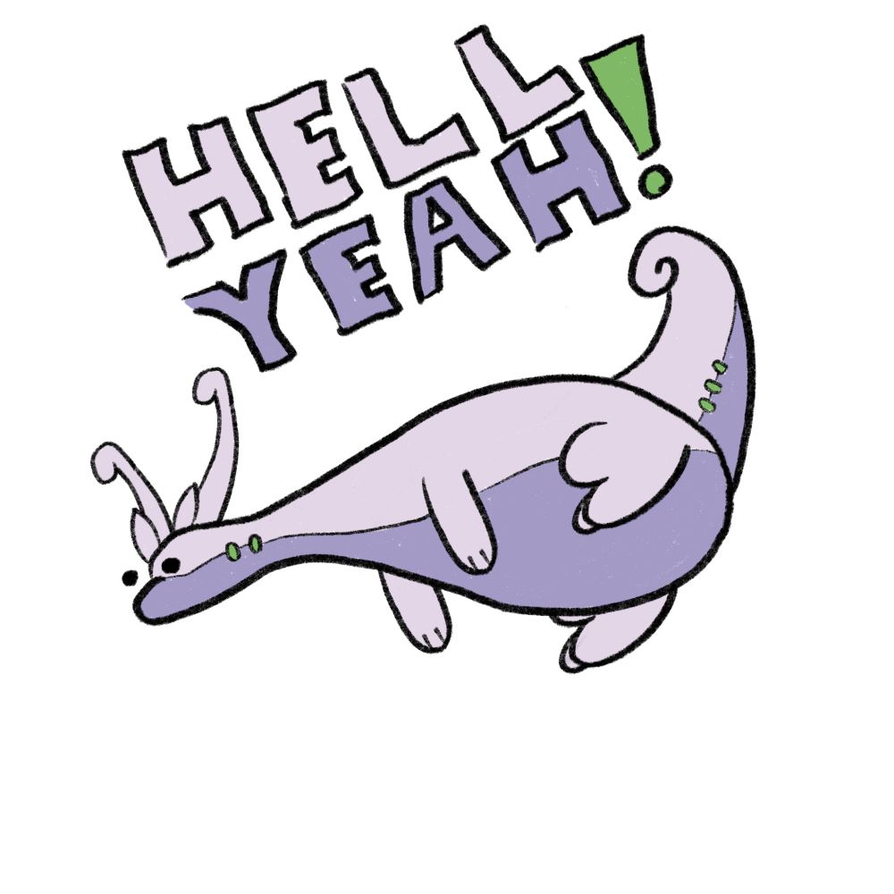 Goodra laying on its side with the text "HELL YEAH!" above it.

Colored version.

Sometime you just feel like a Hell Yeah.