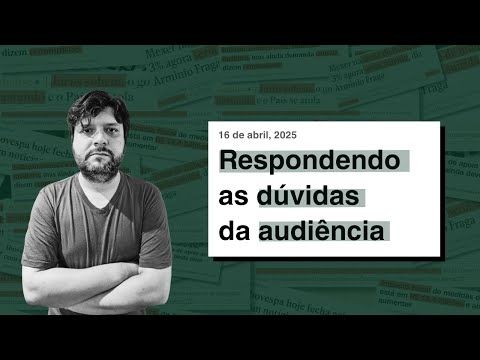 Respondendo as dúvidas da audiência