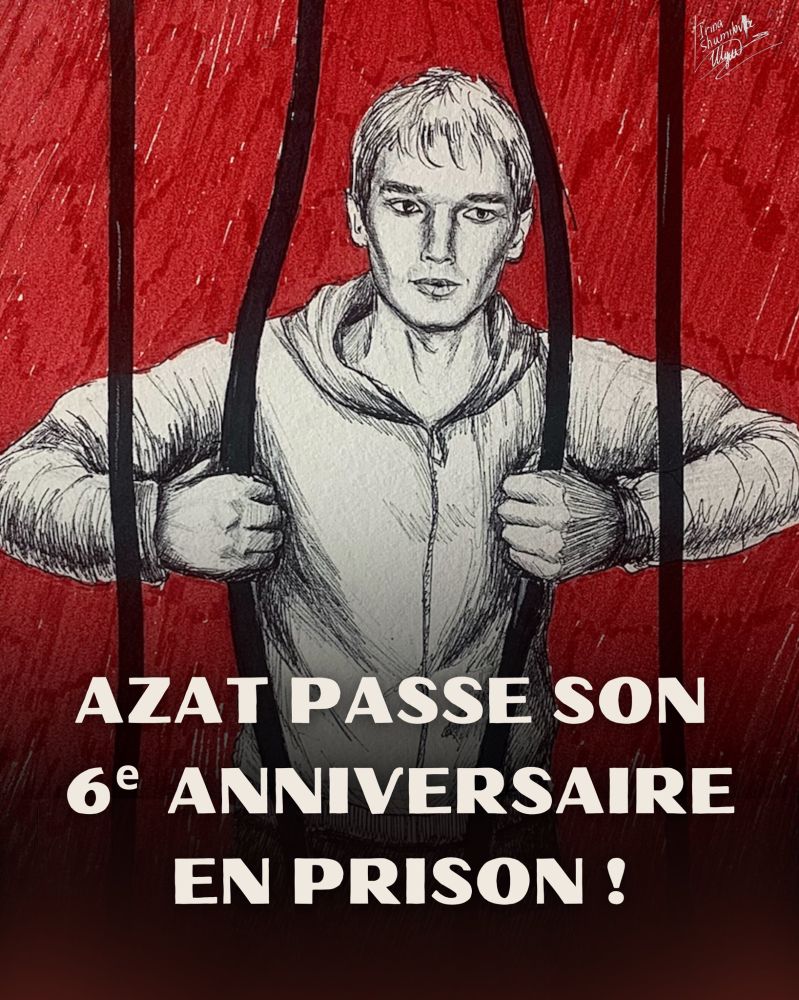 Dessin d'Azat Miftakhov, derrière les barreaux d'une prison tout en les écartant. 
Un texte est écrit : "Azat passe son 6e anniversaire en prison !"