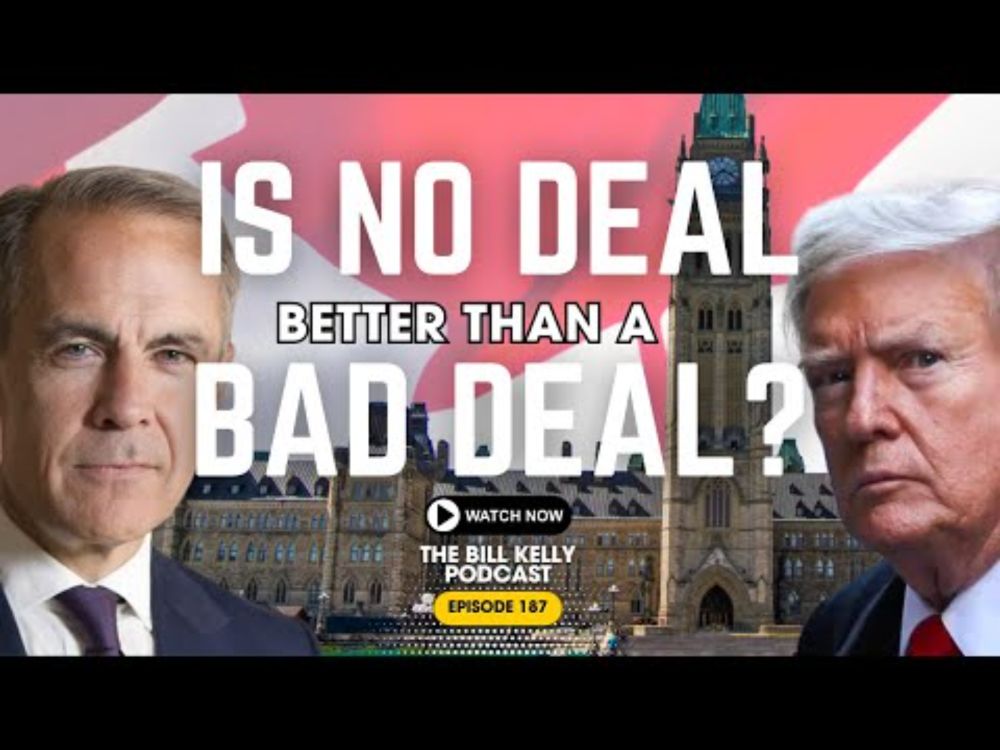 Carney Pushes Back On Trump's Tariffs - Is No Deal Better Than a Bad Deal? | Ep. 187 #news #politics