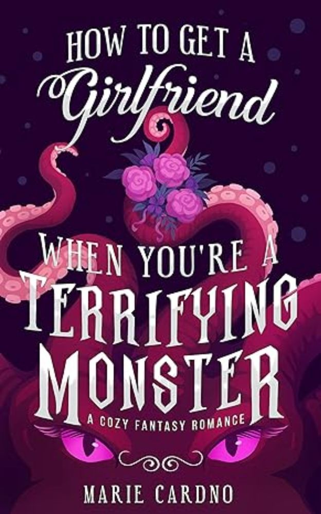 Amazon.com: How to Get a Girlfriend (When You're a Terrifying Monster): A Cozy Fantasy Romance (Monster Girlfriend Book 1) eBook : Cardno, Marie, Kalikoi: Kindle Store