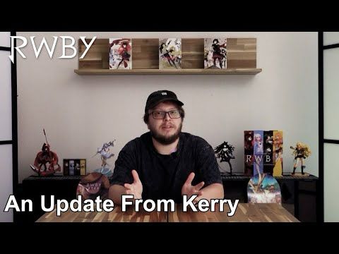 RWBY Update From Kerry